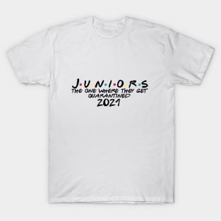 Juniors the one where they get quarantined T-Shirt